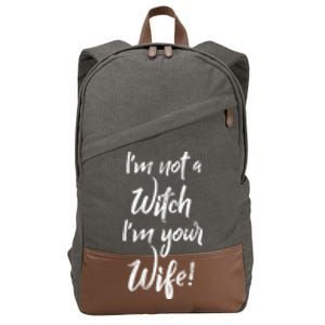 Funny Halloween Quote Im Not A Witch Im Your Wife Meaningful Gift Cotton Canvas Backpack