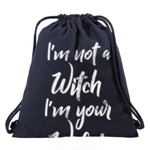 Funny Halloween Quote Im Not A Witch Im Your Wife Meaningful Gift Drawstring Bag