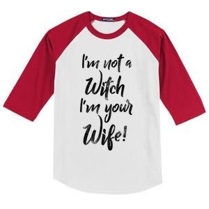 Funny Halloween Quote Im Not A Witch Im Your Wife Meaningful Gift Kids Colorblock Raglan Jersey