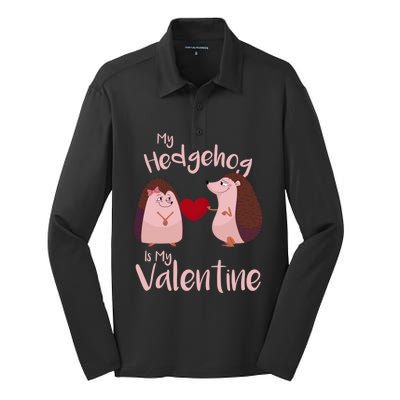 Funny Hedgehog Qoute My Hedgehog Is My Valentine Cute Gift Silk Touch Performance Long Sleeve Polo