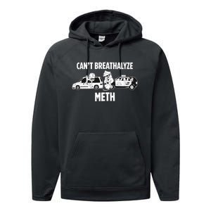 Funny Humor Quote Saying Can’T Breathalyze Meth Performance Fleece Hoodie