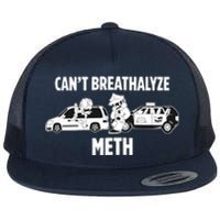 Funny Humor Quote Saying Can’T Breathalyze Meth Flat Bill Trucker Hat