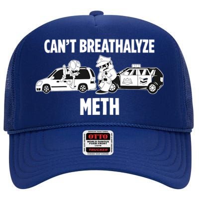 Funny Humor Quote Saying Can’T Breathalyze Meth High Crown Mesh Back Trucker Hat