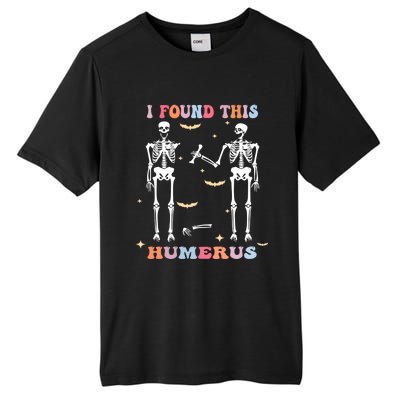 Funny Humerus Quote Skeleton Lovers I Found This Humerus Gift Tall Fusion ChromaSoft Performance T-Shirt