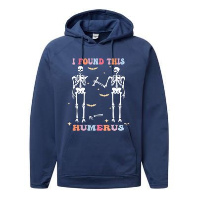 Funny Humerus Quote Skeleton Lovers I Found This Humerus Gift Performance Fleece Hoodie