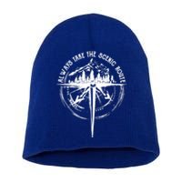 Funny Hiking Quote Always Take The Scenic Route Gift Short Acrylic Beanie