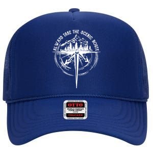 Funny Hiking Quote Always Take The Scenic Route Gift High Crown Mesh Back Trucker Hat