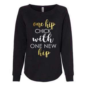 Funny Hip Replacement Gift Hip Chick With New Hip Womens California Wash Sweatshirt