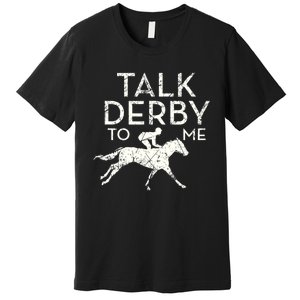 Funny Horse Racing Derby Race Owner Lover Copy Premium T-Shirt