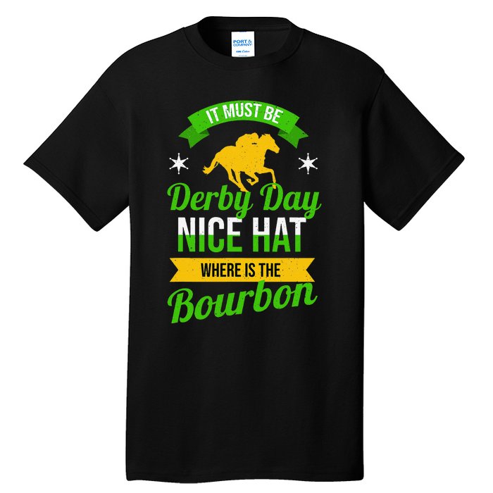 Funny Horse Racing It Must Be Derby Day KY Derby Horse Tall T-Shirt