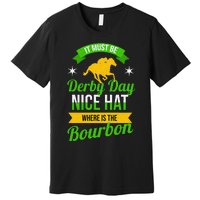 Funny Horse Racing It Must Be Derby Day KY Derby Horse Premium T-Shirt