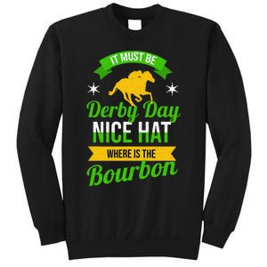 Funny Horse Racing It Must Be Derby Day KY Derby Horse Tall Sweatshirt