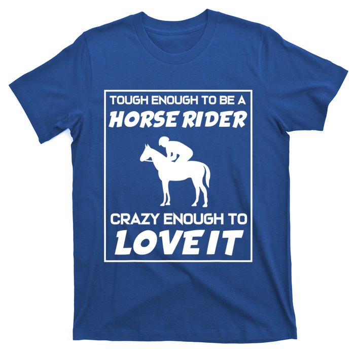 Funny Horseback Riding Horse Rider Great Gift T-Shirt