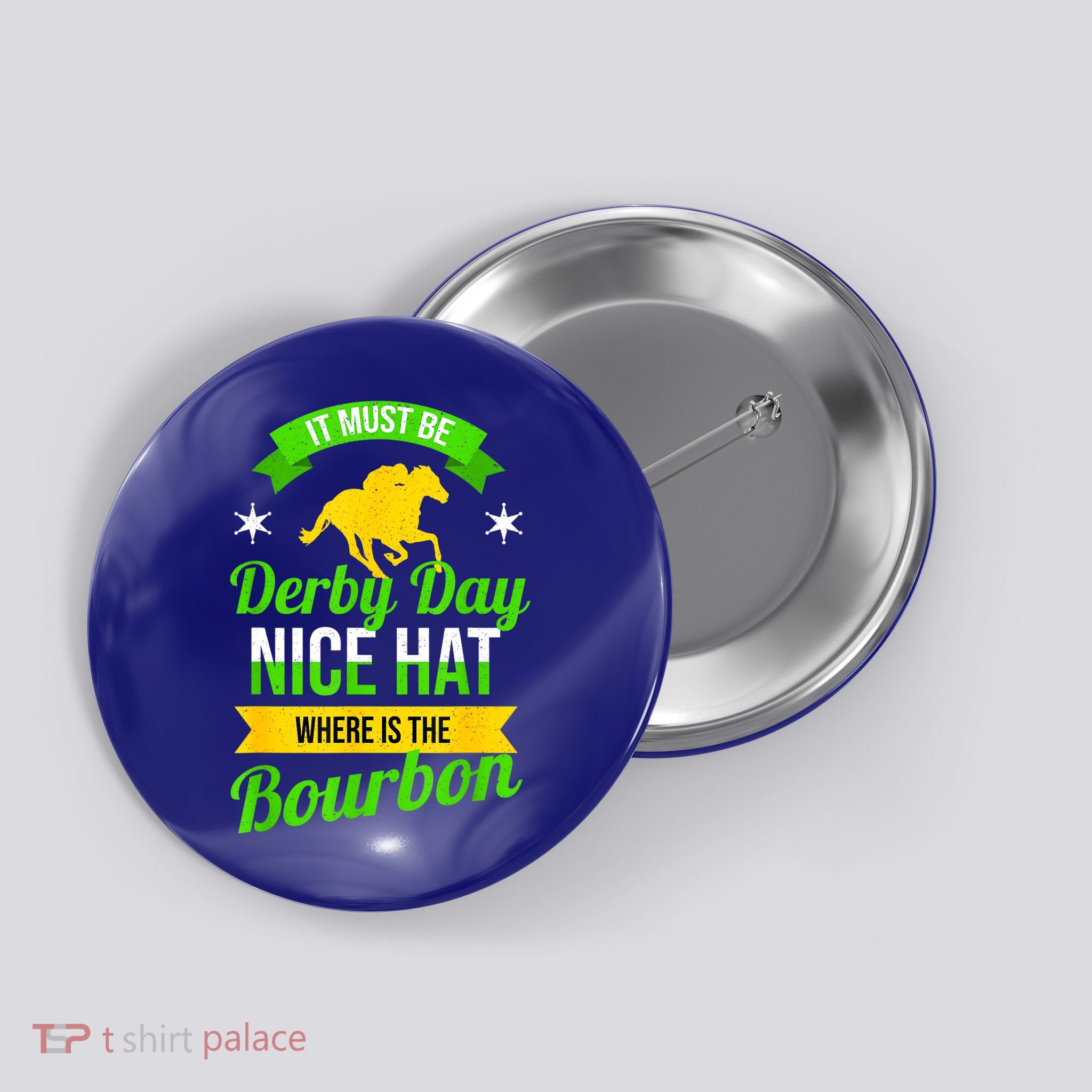 Funny Horse Racing It Must Be Derby Day KY Derby Horse Button