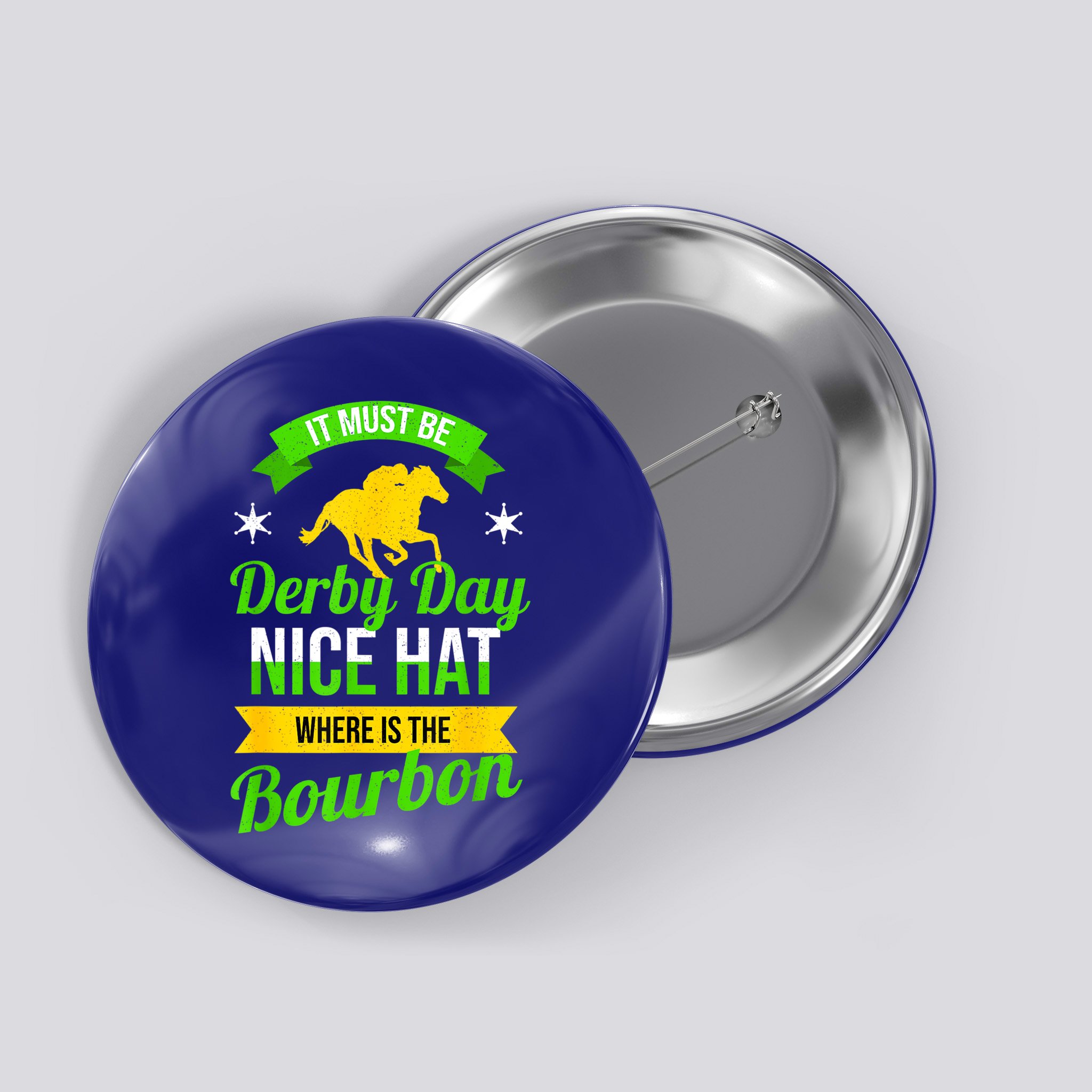 Funny Horse Racing It Must Be Derby Day KY Derby Horse Button