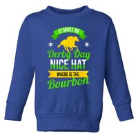 Funny Horse Racing It Must Be Derby Day KY Derby Horse Toddler Sweatshirt