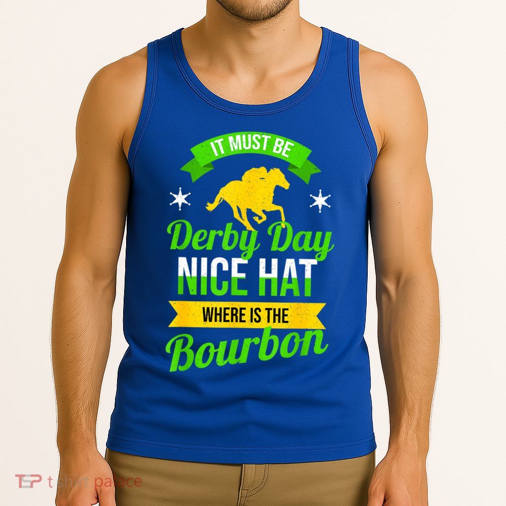 Funny Horse Racing It Must Be Derby Day KY Derby Horse Tank Top