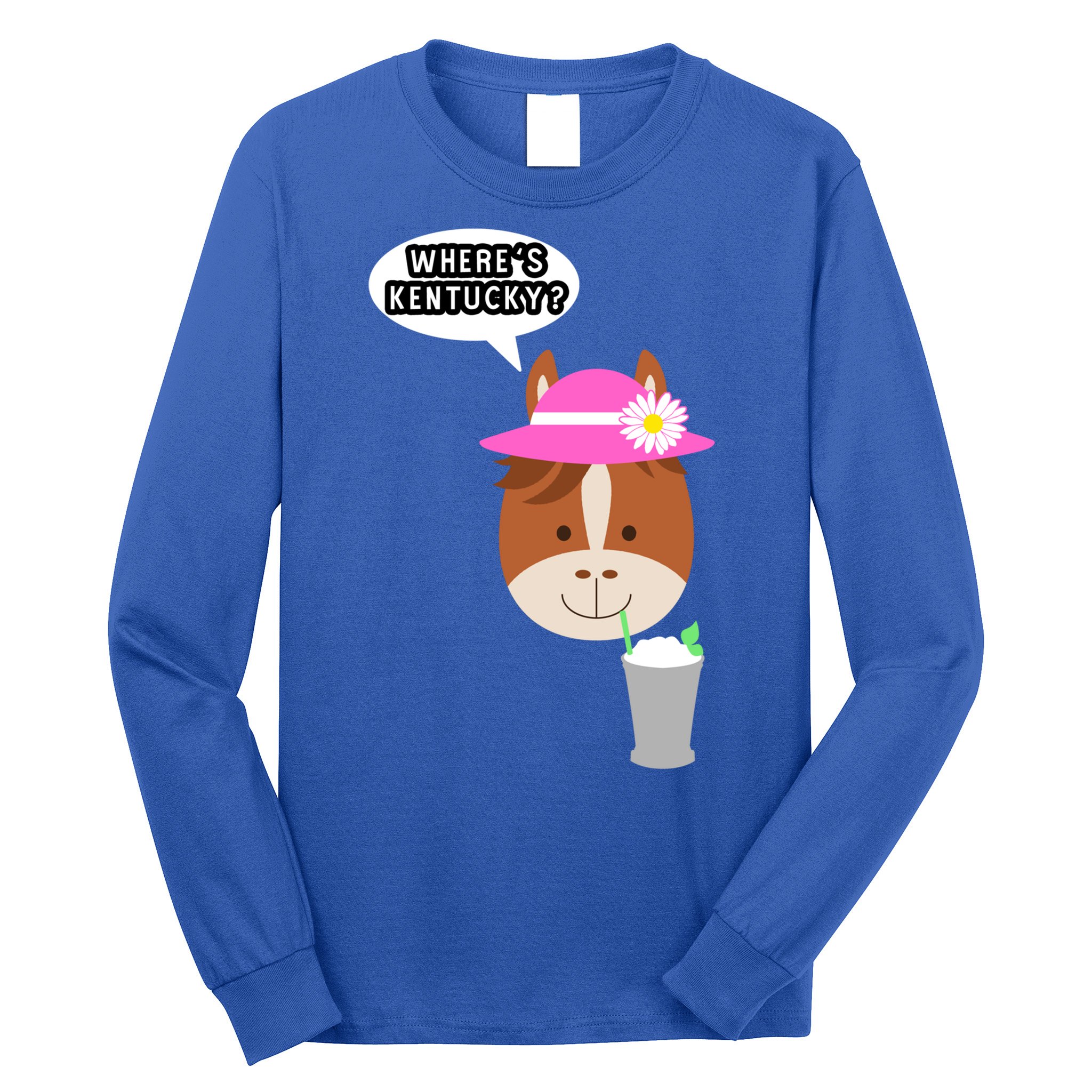 Funny Horse Racing Derby Where's Kentucky Party Gift Long Sleeve Shirt