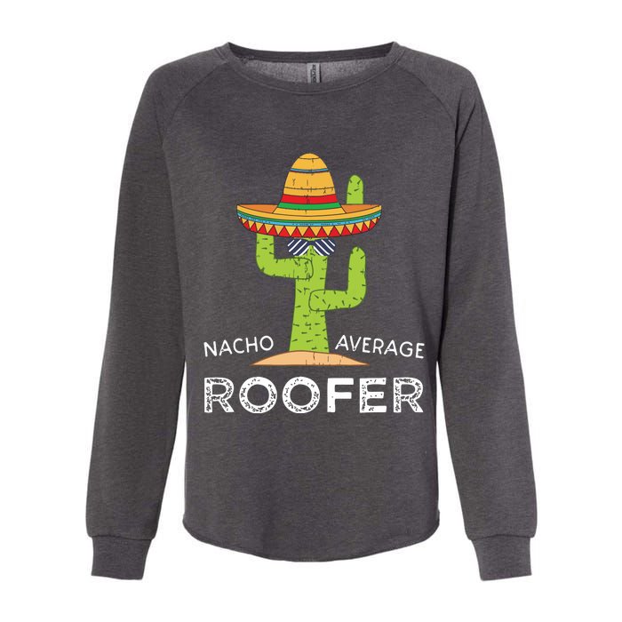 Fun Hilarious Roofing Joke Humor Funny Saying Roofer Womens California Wash Sweatshirt