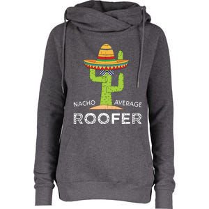 Fun Hilarious Roofing Joke Humor Funny Saying Roofer Womens Funnel Neck Pullover Hood