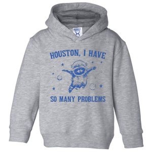 Funny Houston Raccoon Problems Design Toddler Hoodie