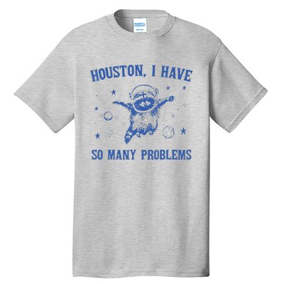 Funny Houston Raccoon Problems Design Tall T-Shirt