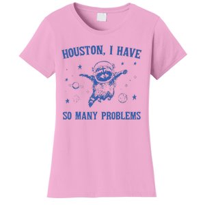 Funny Houston Raccoon Problems Design Women's T-Shirt