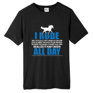 Funny Horse Riding Gifgift I Rode All Day Gift Tall Fusion ChromaSoft Performance T-Shirt