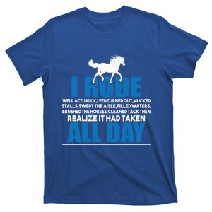 Funny Horse Riding Gifgift I Rode All Day Gift T-Shirt