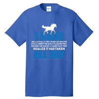 Funny Horse Riding Gifgift I Rode All Day Gift Tall T-Shirt