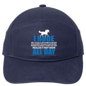 Funny Horse Riding Gifgift I Rode All Day Gift 7-Panel Snapback Hat