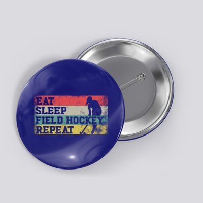 Field Hockey Retro Vintage Eat Sleep Field Hockey Repeat Gift Button