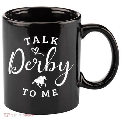Funny Horse Racing Vintage Talk Derby To Me Ky Derby Horse Gift 11oz C Handle Ceramic Mug
