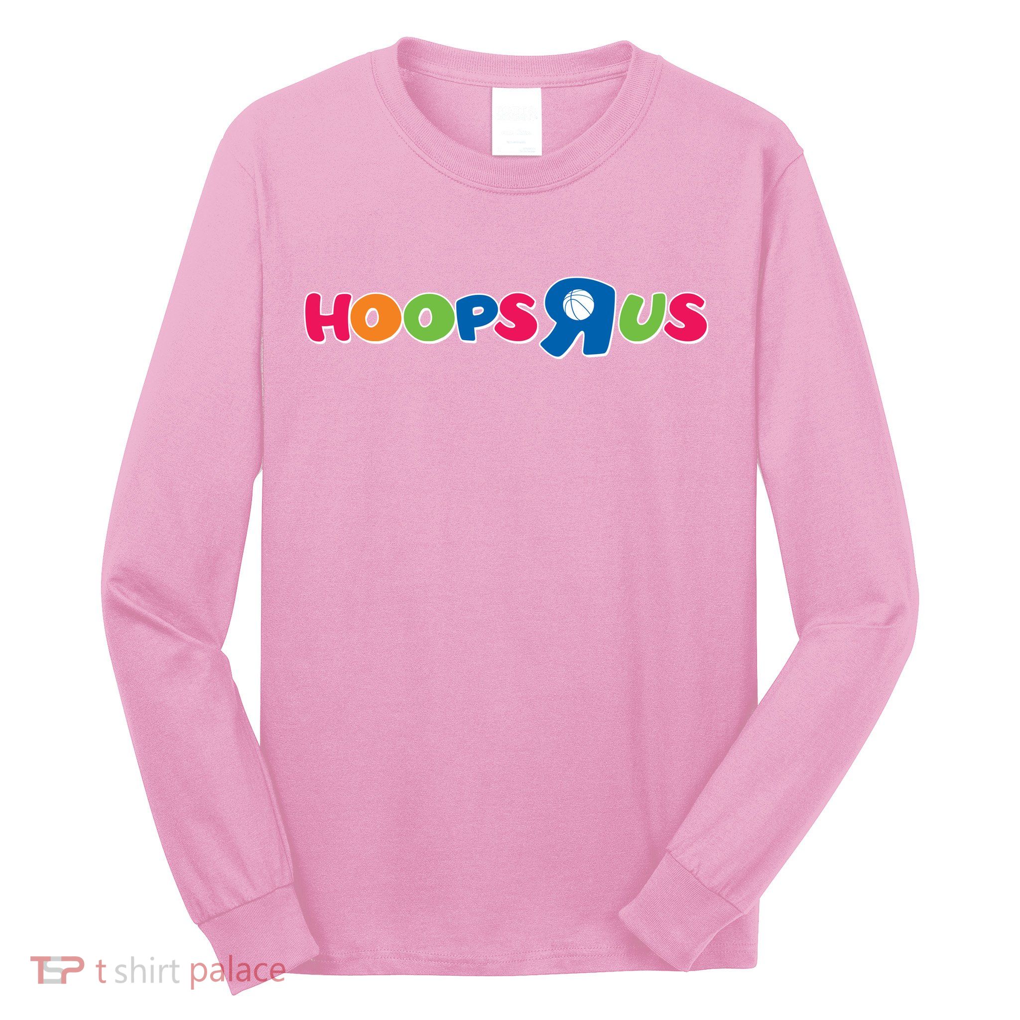 Funny Hoops R Us Basketball Fan Long Sleeve Shirt