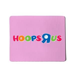 Funny Hoops R Us Basketball Fan Mousepad