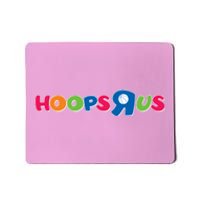 Funny Hoops R Us Basketball Fan Mousepad