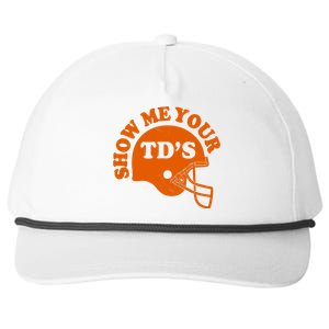 Football Humor Sayings Show Me Your TDs Funny Quotes Snapback Five-Panel Rope Hat