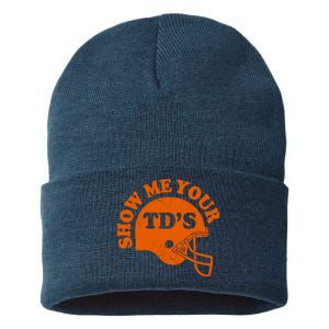 Football Humor Sayings Show Me Your TDs Funny Quotes Sustainable Knit Beanie