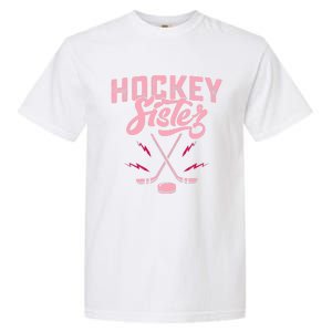 Funny Hockey Sister For Wo Girls Ice Hockey Player Lovers Garment-Dyed Heavyweight T-Shirt