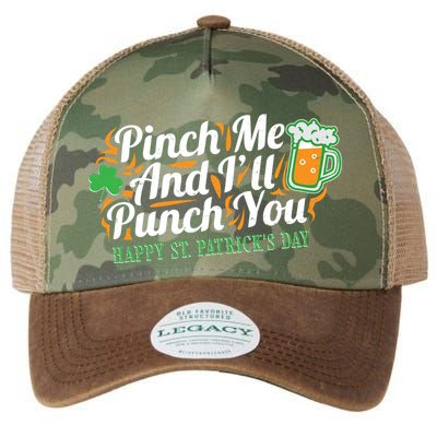 Funny Happy St Patrick's Day Pinch Me And I'll Punch You Legacy Tie Dye Trucker Hat