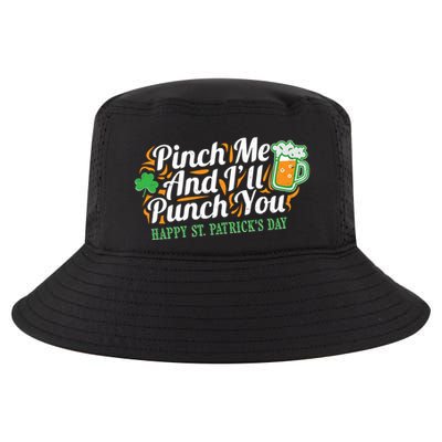 Funny Happy St Patrick's Day Pinch Me And I'll Punch You Cool Comfort Performance Bucket Hat