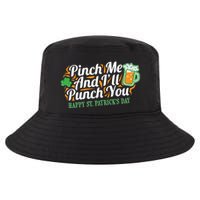 Funny Happy St Patrick's Day Pinch Me And I'll Punch You Cool Comfort Performance Bucket Hat