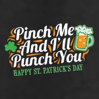Funny Happy St Patrick's Day Pinch Me And I'll Punch You Cool Comfort Performance Bucket Hat