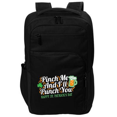 Funny Happy St Patrick's Day Pinch Me And I'll Punch You Impact Tech Backpack