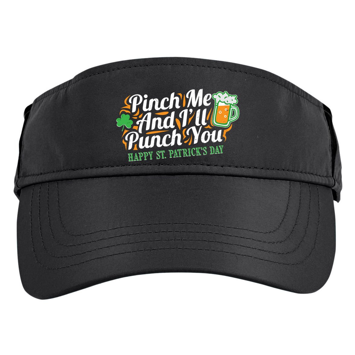 Funny Happy St Patrick's Day Pinch Me And I'll Punch You Adult Drive Performance Visor