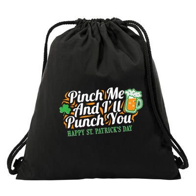 Funny Happy St Patrick's Day Pinch Me And I'll Punch You Drawstring Bag