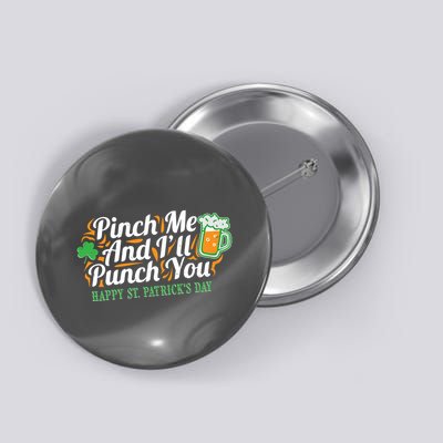 Funny Happy St Patrick's Day Pinch Me And I'll Punch You Button