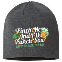 Funny Happy St Patrick's Day Pinch Me And I'll Punch You Sustainable Beanie