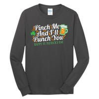 Funny Happy St Patrick's Day Pinch Me And I'll Punch You Tall Long Sleeve T-Shirt