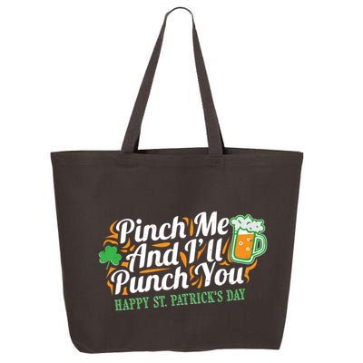 Funny Happy St Patrick's Day Pinch Me And I'll Punch You 25L Jumbo Tote